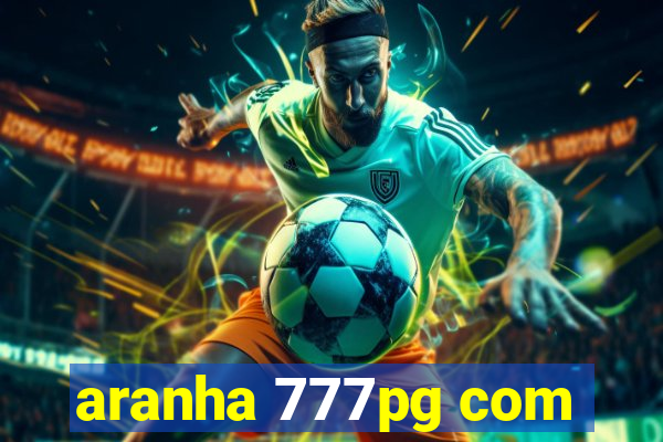 aranha 777pg com